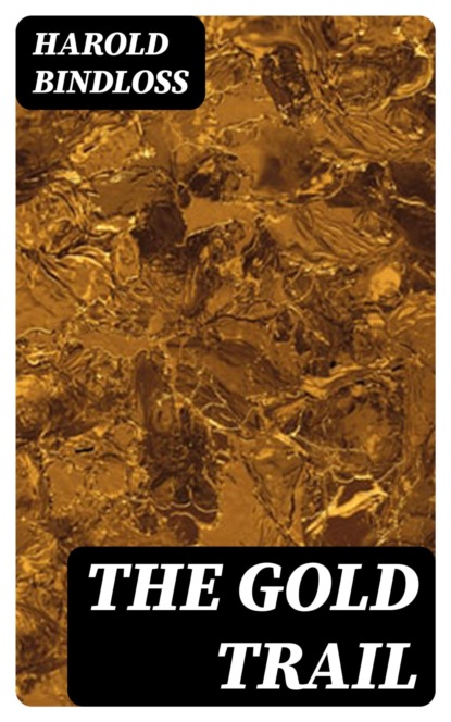 The Gold Trail