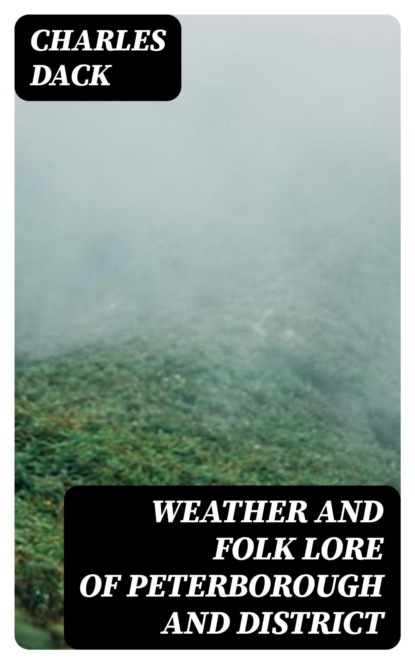 Weather and Folk Lore of Peterborough and District