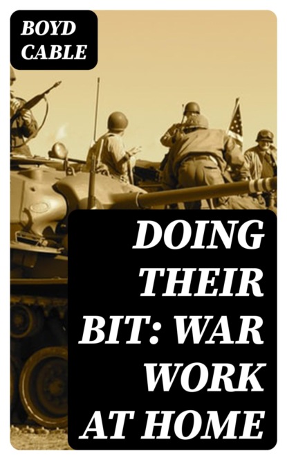 Doing Their Bit: War Work at Home