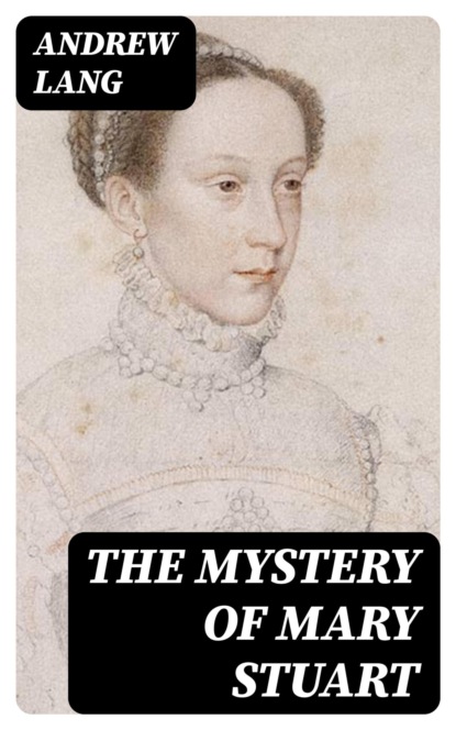 The Mystery of Mary Stuart