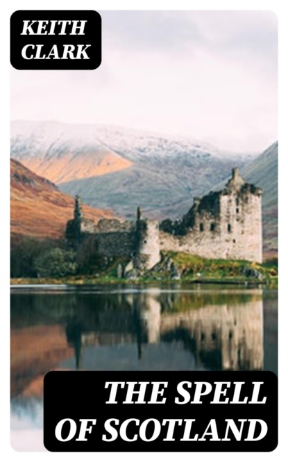 The Spell of Scotland
