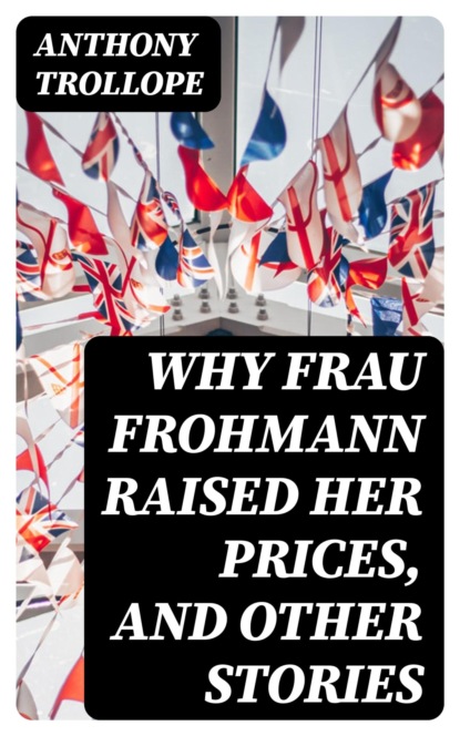 Why Frau Frohmann Raised Her Prices, and Other Stories