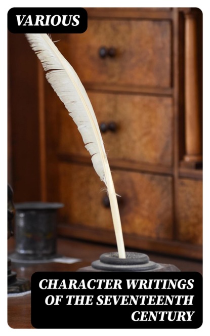 Character Writings of the Seventeenth Century