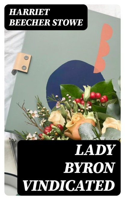 Lady Byron Vindicated