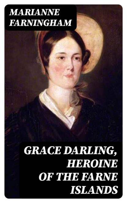 Grace Darling, Heroine of the Farne Islands
