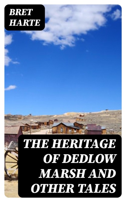 The Heritage of Dedlow Marsh and Other Tales
