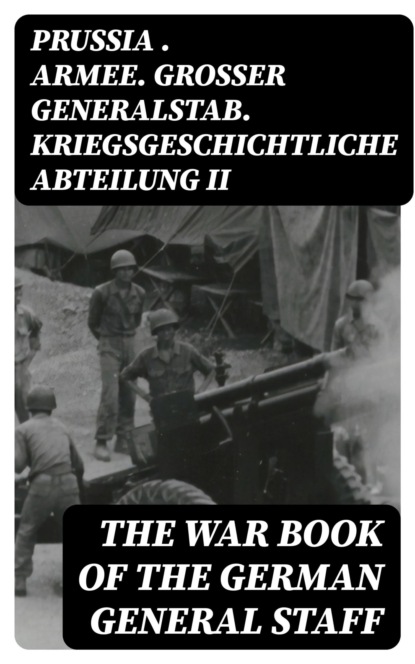 The War Book of the German General Staff