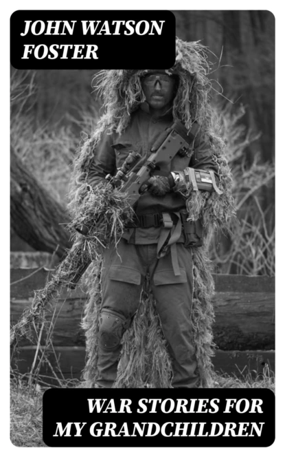 War Stories for my Grandchildren