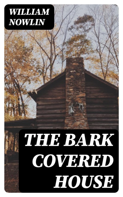 The Bark Covered House