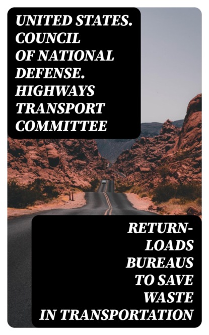Return-Loads Bureaus to Save Waste in Transportation
