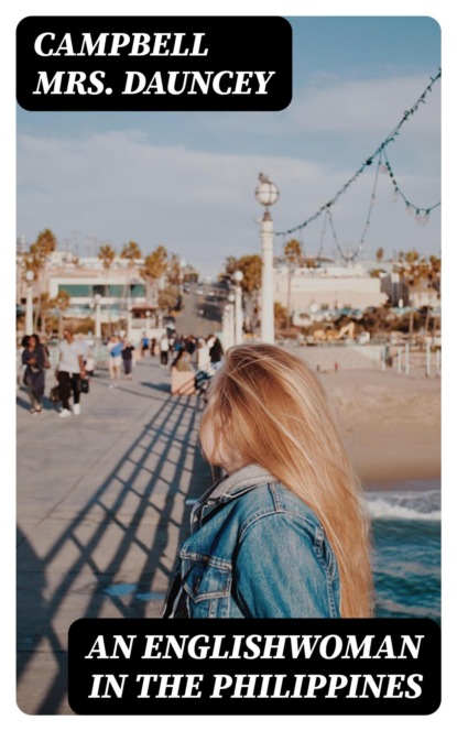 An Englishwoman in the Philippines