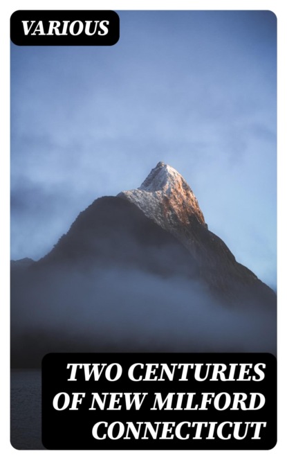 Two Centuries of New Milford Connecticut