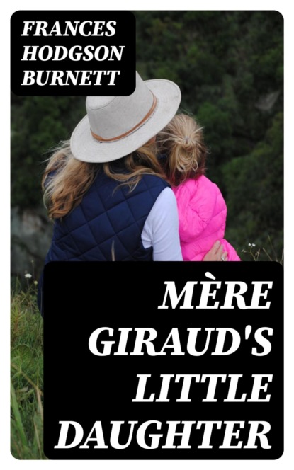 Mère Giraud's Little Daughter