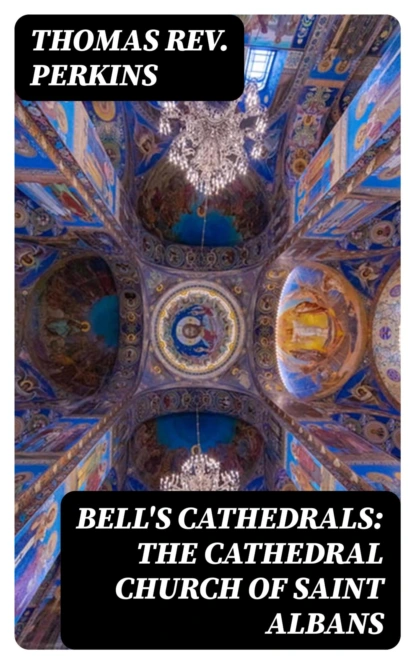 Bell's Cathedrals: The Cathedral Church of Saint Albans