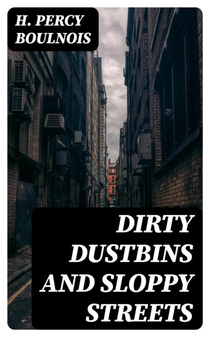 Dirty Dustbins and Sloppy Streets