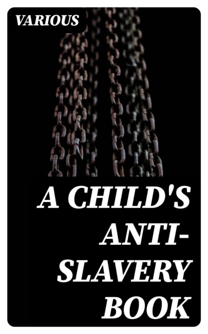 A Child's Anti-Slavery Book