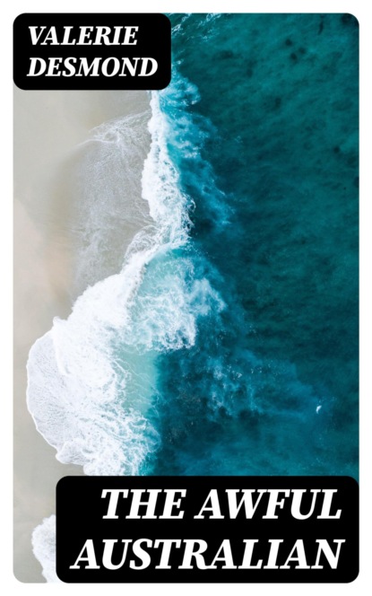 The Awful Australian