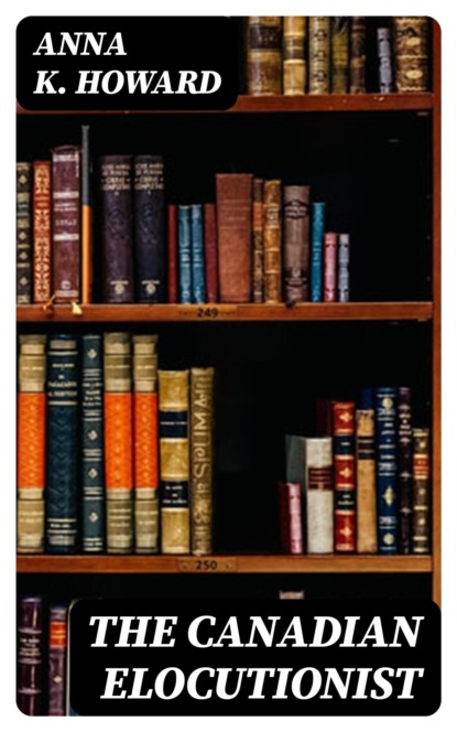 The Canadian Elocutionist