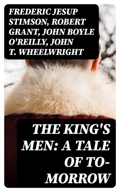 The King's Men: A Tale of To-morrow