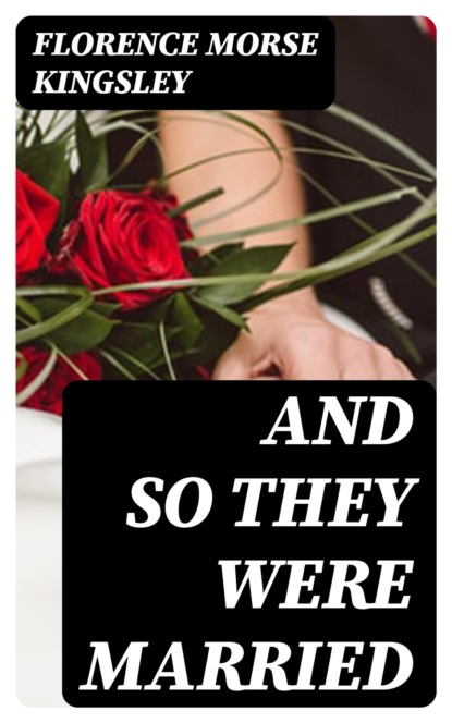 And So They Were Married