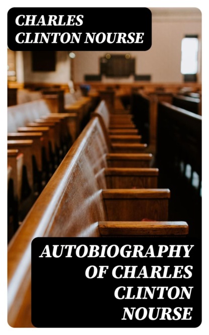 Autobiography of Charles Clinton Nourse