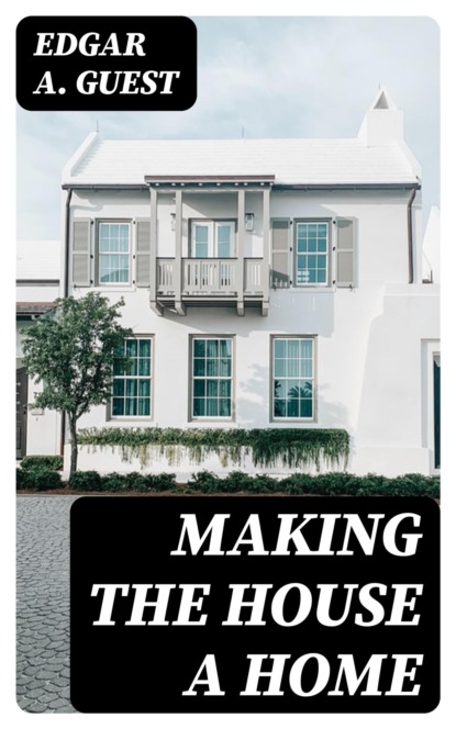 Making the House a Home