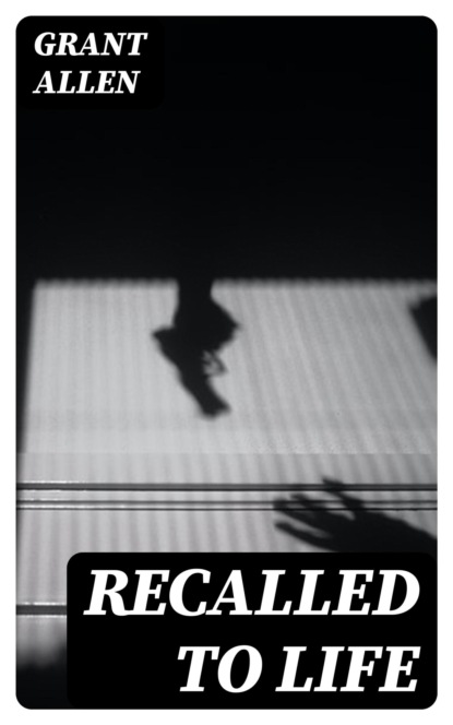 Recalled to Life
