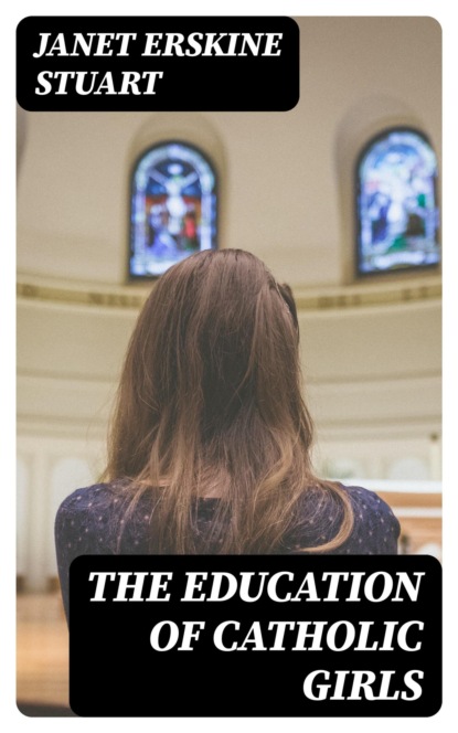 The Education of Catholic Girls