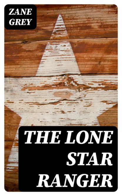 The Lone Star Ranger