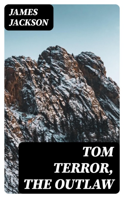 Tom Terror, the Outlaw