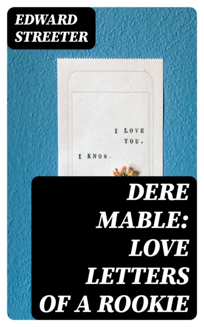 Dere Mable: Love Letters of a Rookie