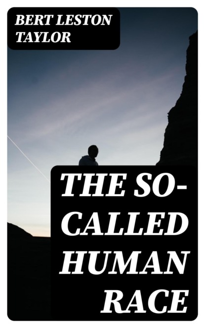 The So-called Human Race