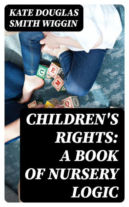 Children's Rights: A Book of Nursery Logic