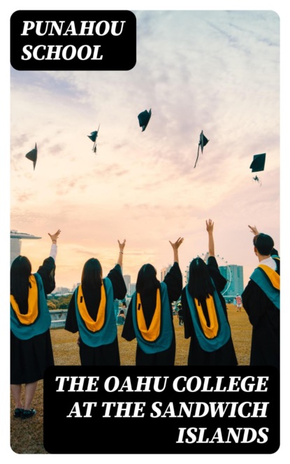 The Oahu College at the Sandwich Islands