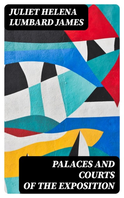 Palaces and Courts of the Exposition