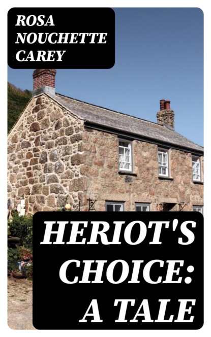 Heriot's Choice: A Tale