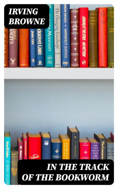 In the Track of the Bookworm