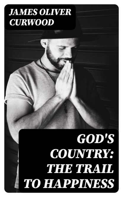 God's Country: The Trail to Happiness