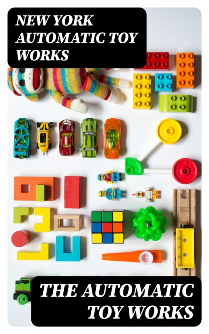 The Automatic Toy Works