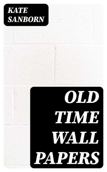Old Time Wall Papers