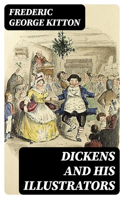 Dickens and His Illustrators