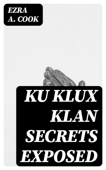 Ku Klux Klan Secrets Exposed
