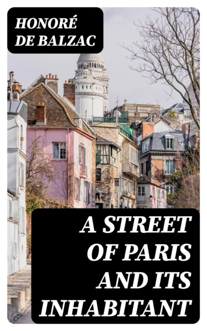 A Street of Paris and Its Inhabitant