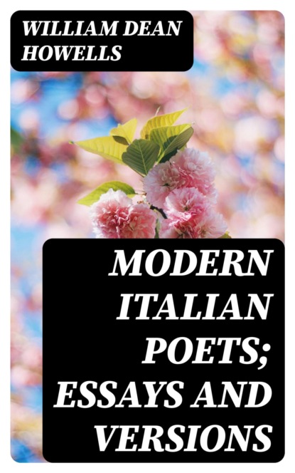 Modern Italian Poets; Essays and Versions