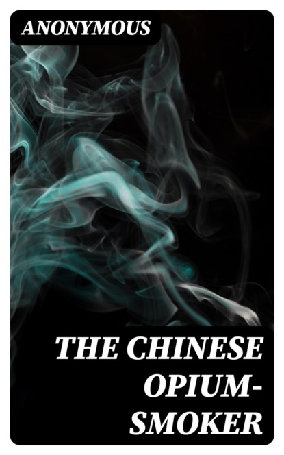 The Chinese Opium-Smoker
