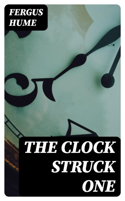 The Clock Struck One