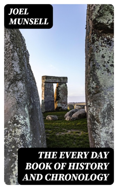 The Every Day Book of History and Chronology