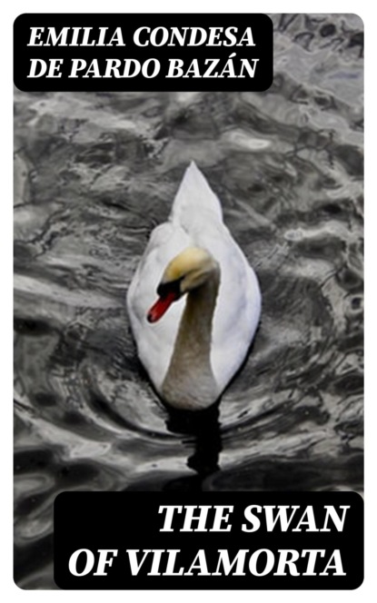 The Swan of Vilamorta
