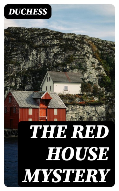 The Red House Mystery
