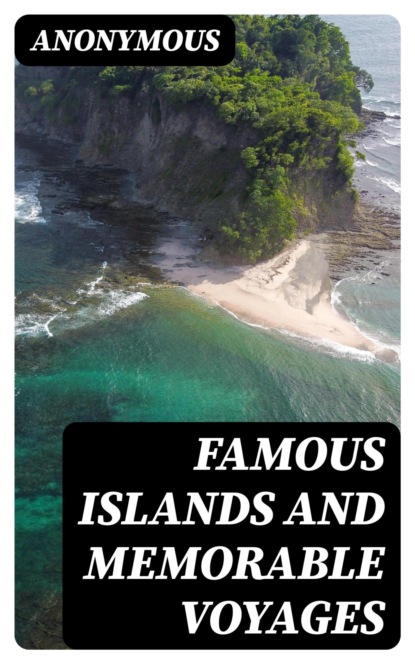 Famous Islands and Memorable Voyages